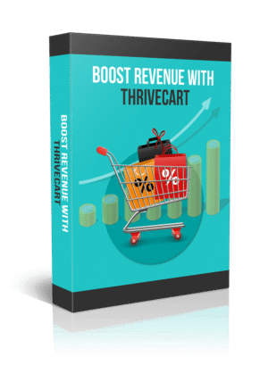 box Boost Revenue With Thrivecart - All In One Solution To Your Online Checkout Needs