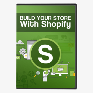 Build Your Store With Shopify