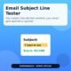 Email Subject Line Tester — Score & Compare Subject Lines Before You Send