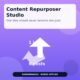 Content Repurposer Studio — Turn One Idea Into 6 Ready-to-Post Pieces of Content