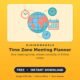 Time Zone Meeting Planner