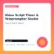Video Script Timer & Teleprompter Studio